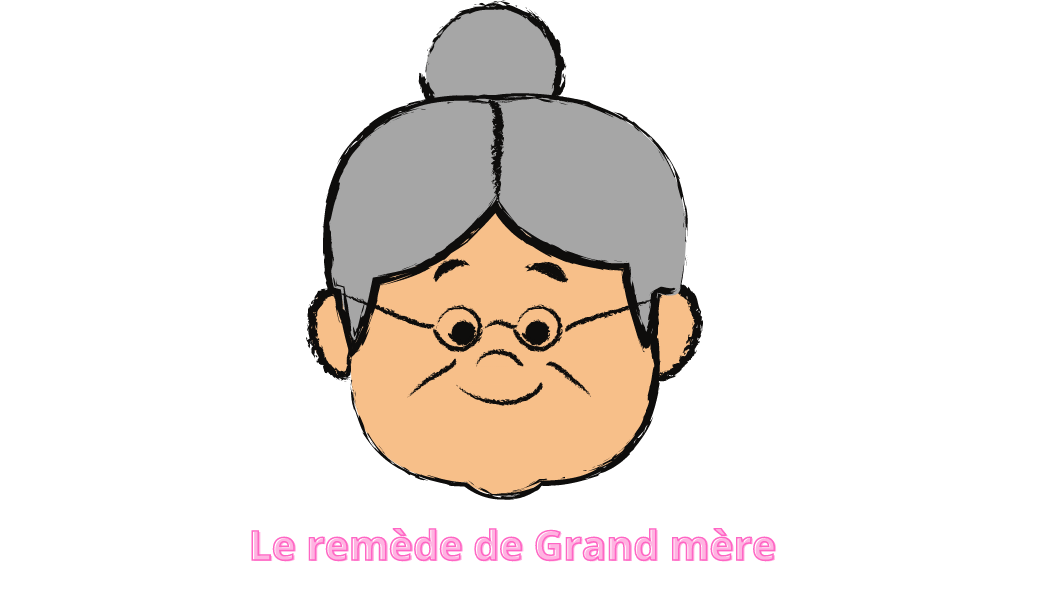 remède de grand mère